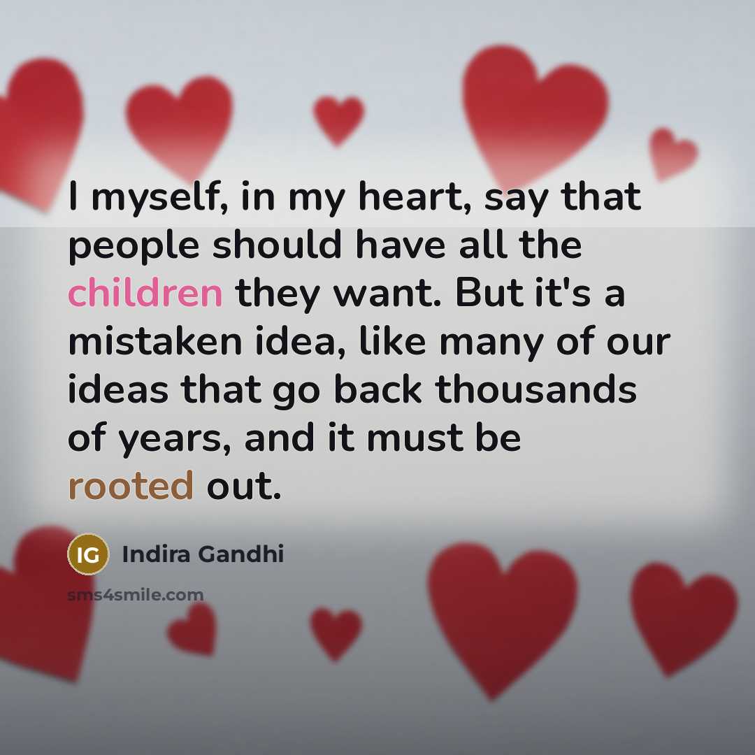 “I myself, in my heart, say that people should have…” quote by Indira Gandhi