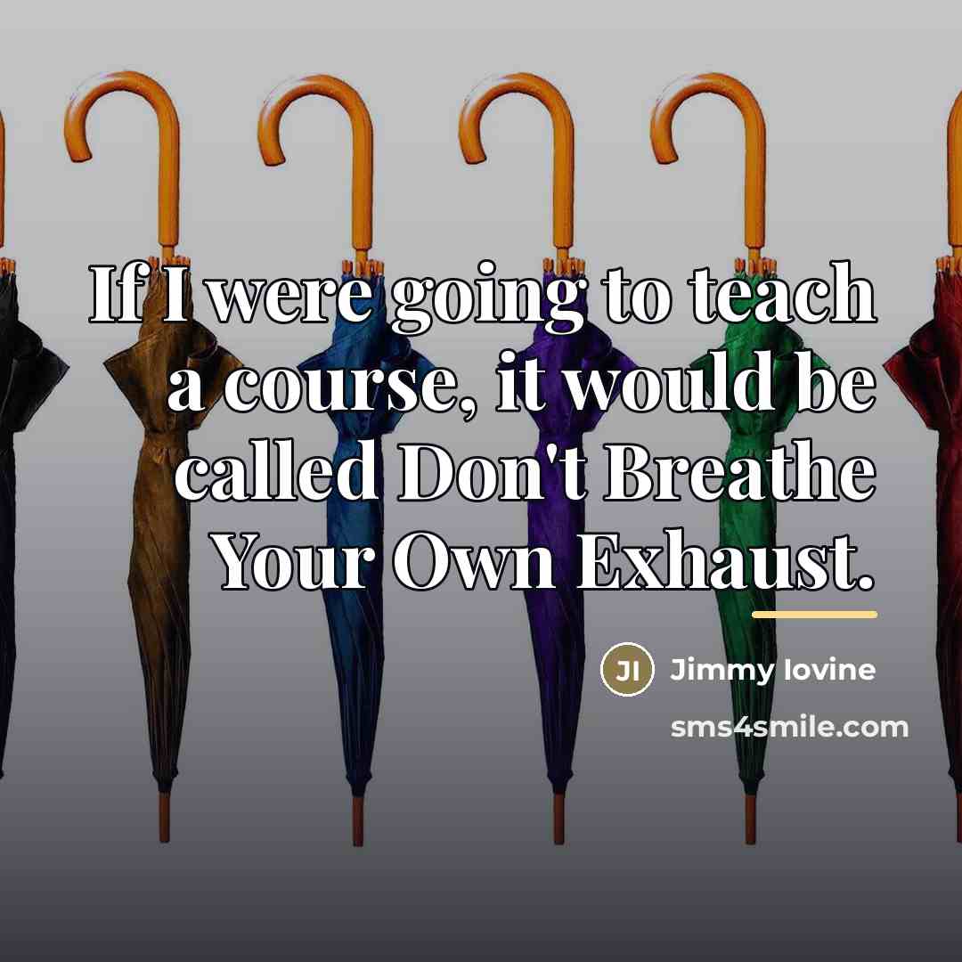 “If I were going to teach a course, it would…” quote by Jimmy Iovine