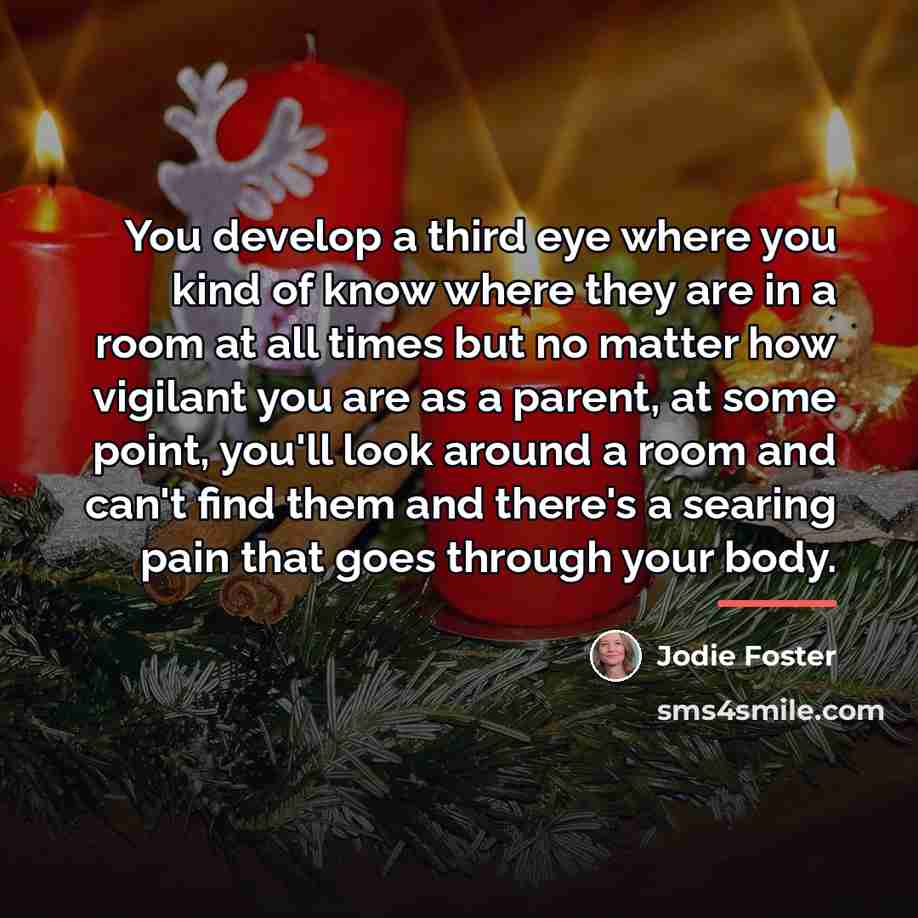“You develop a third eye where you kind of know…” quote by Jodie Foster