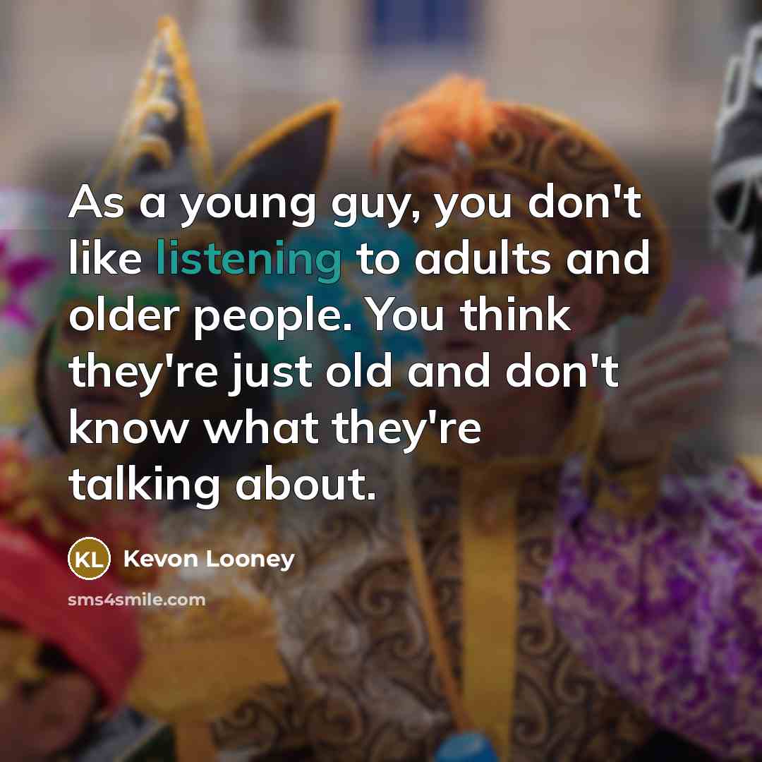 “As a young guy, you don't like listening to adults…” quote by Kevon Looney