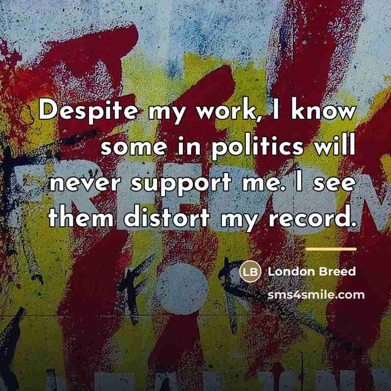 “Despite my work, I know some in politics will never…” quote by London Breed