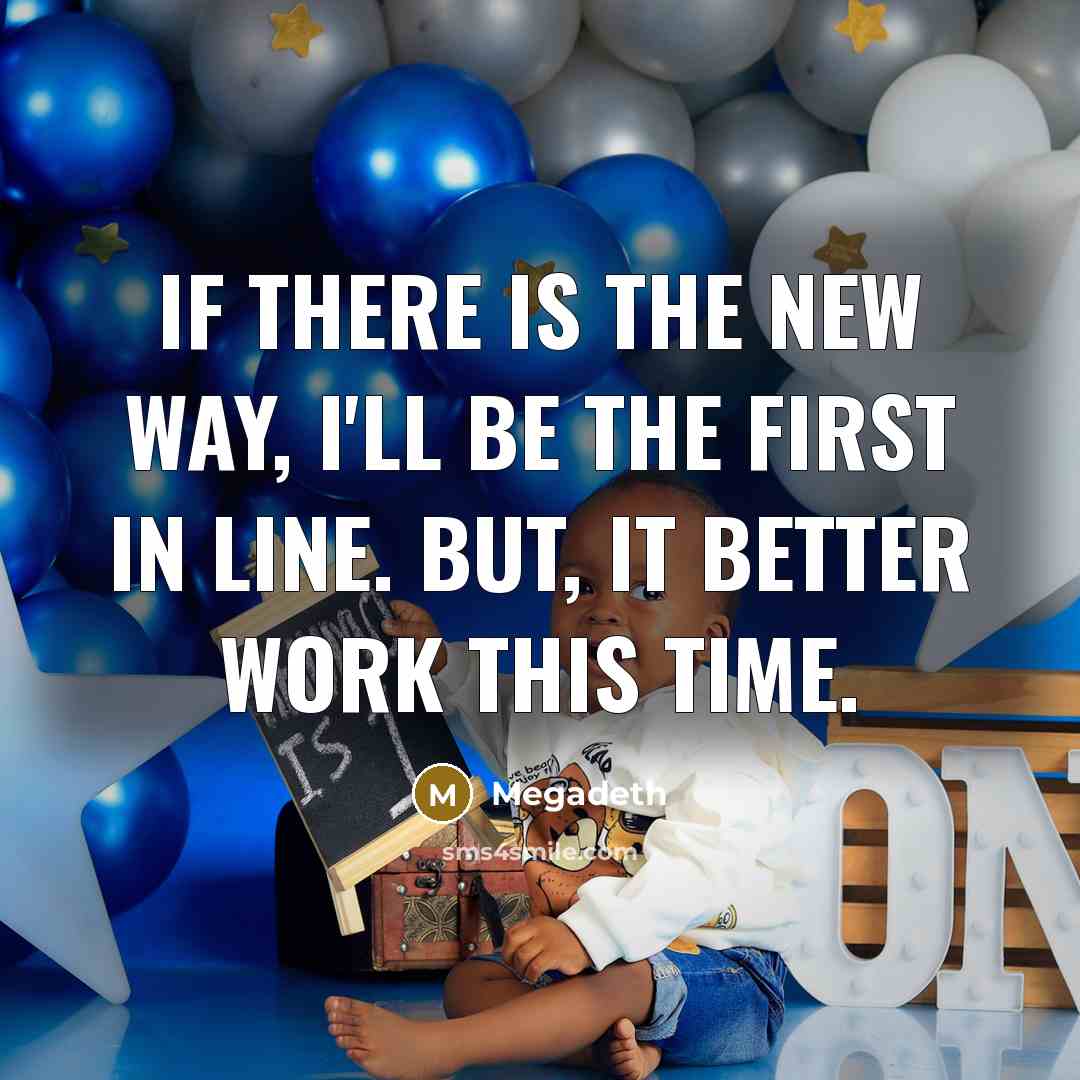 “If there is the new way, I'll be the first…” quote by Megadeth