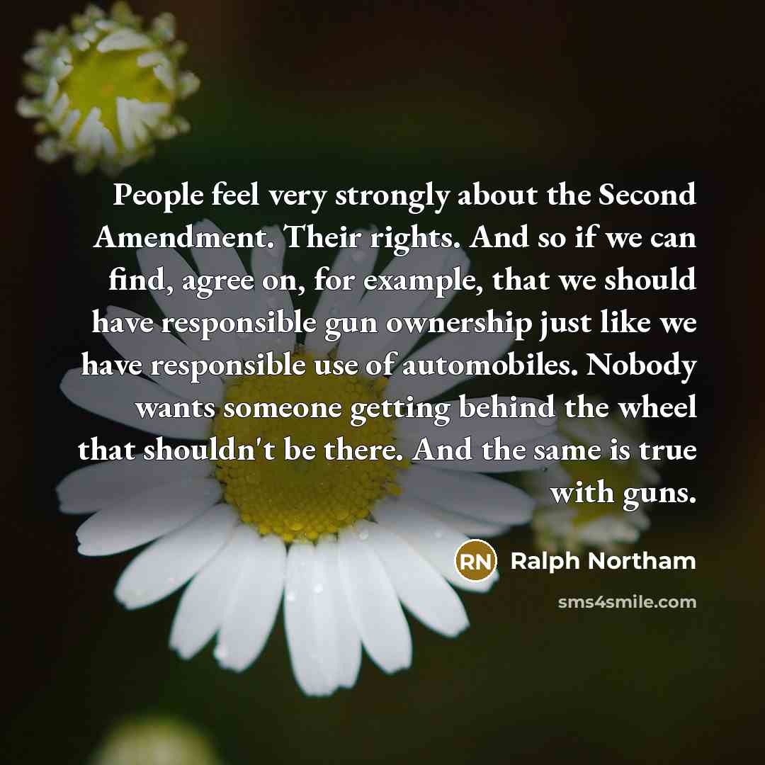 “People feel very strongly about the Second Amendment. Their rights.…” quote by Ralph Northam