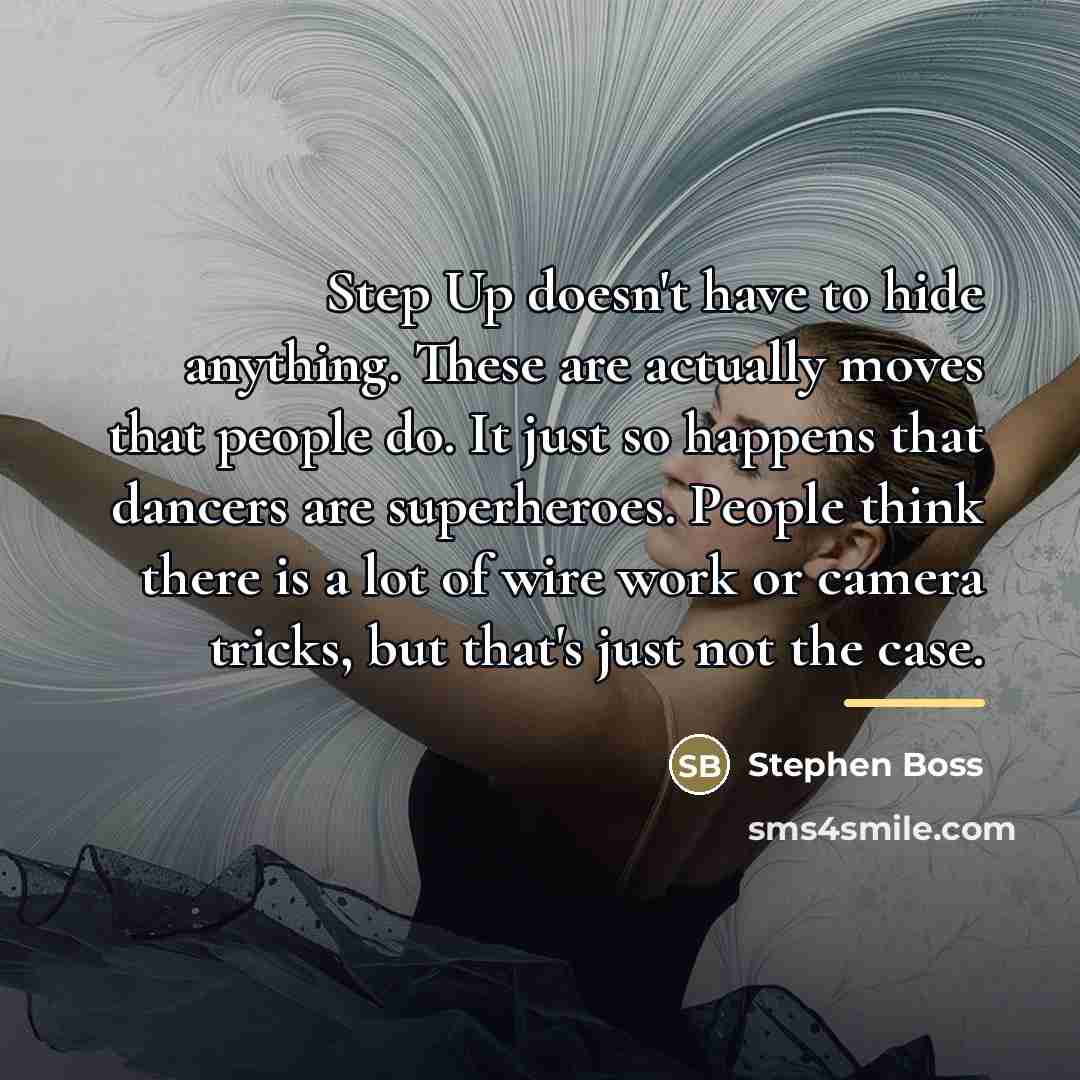 “Step Up doesn't have to hide anything. These are actually…” quote by Stephen Boss