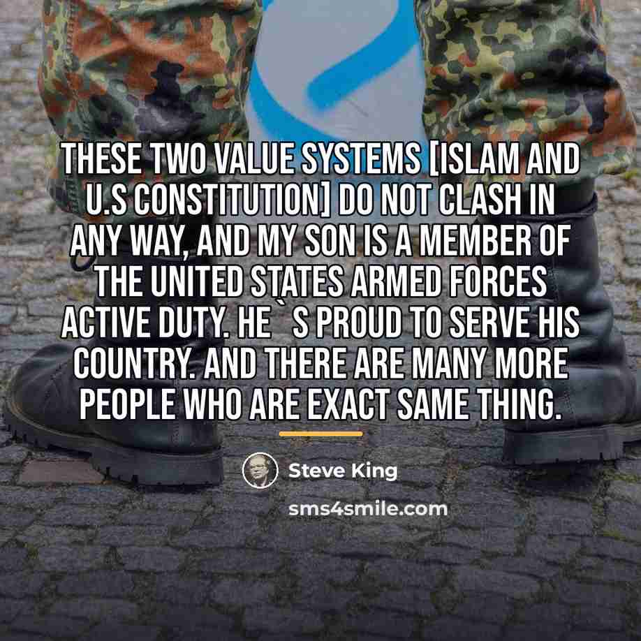 “These two value systems [islam and U.S constitution] do not…” quote by Steve King