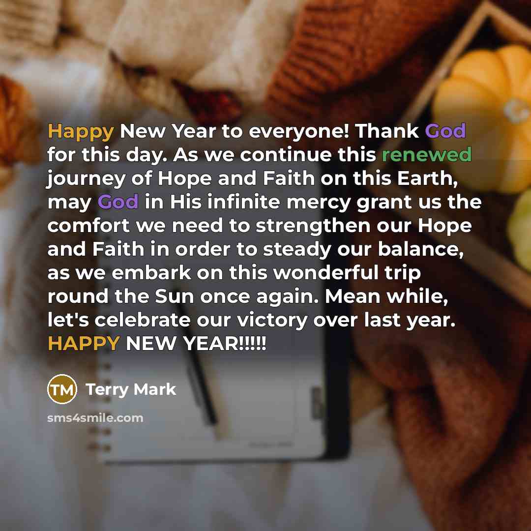 “Happy New Year to everyone! Thank God for this day.…” quote by Terry Mark