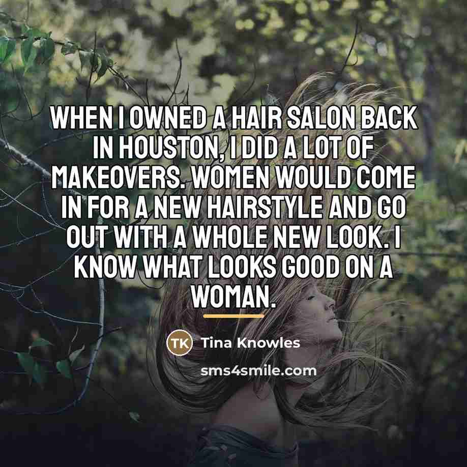 “When I owned a hair salon back in Houston, I…” quote by Tina Knowles