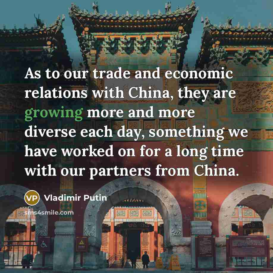 “As to our trade and economic relations with China, they…” quote by Vladimir Putin