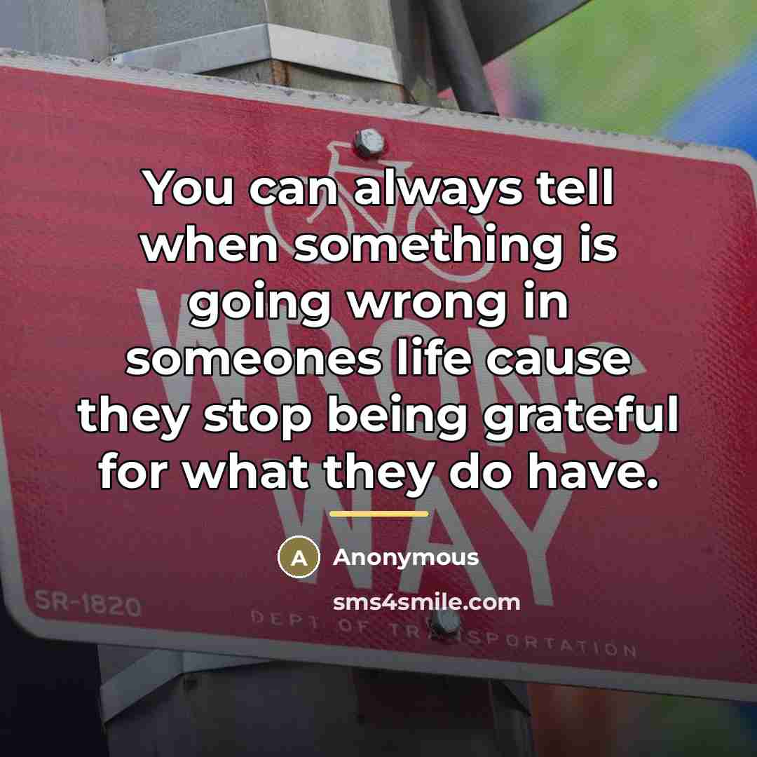 “You can always tell when something is going wrong in…” quote by Anonymous