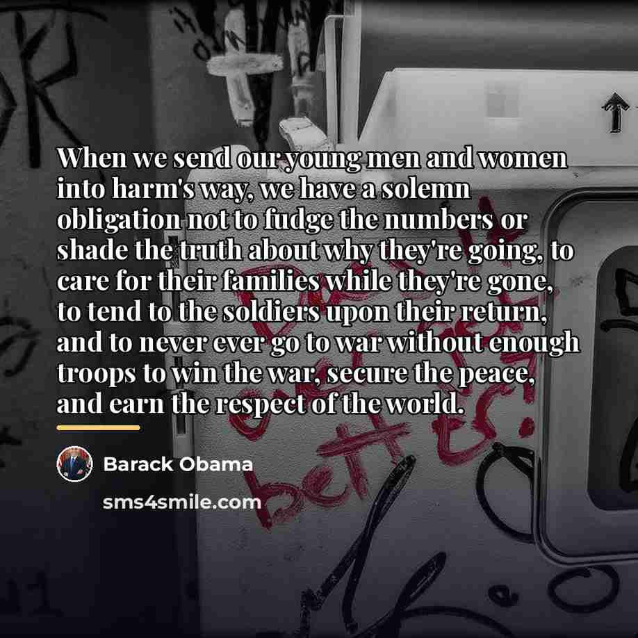 “When we send our young men and women into harm's…” quote by Barack Obama