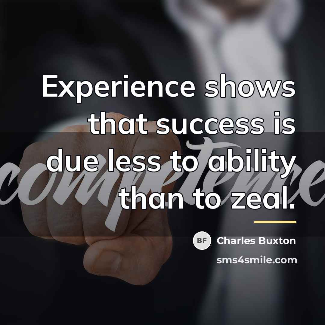 “Experience shows that success is due less to ability than…” quote by Charles Buxton