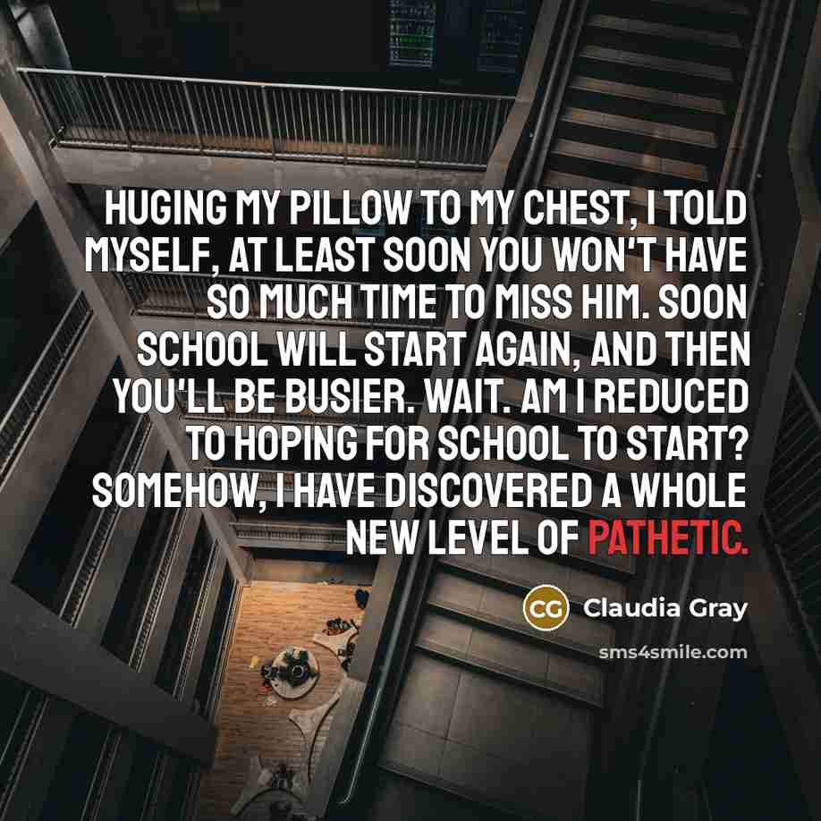 “Huging my pillow to my chest, I told myself, At…” quote by Claudia Gray