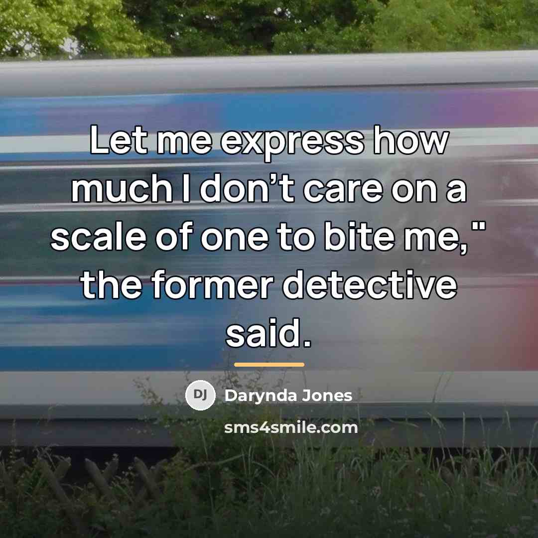“Let me express how much I don't care on a…” quote by Darynda Jones