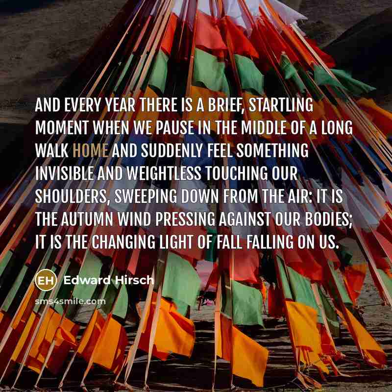 “And every year there is a brief, startling moment When…” quote by Edward Hirsch