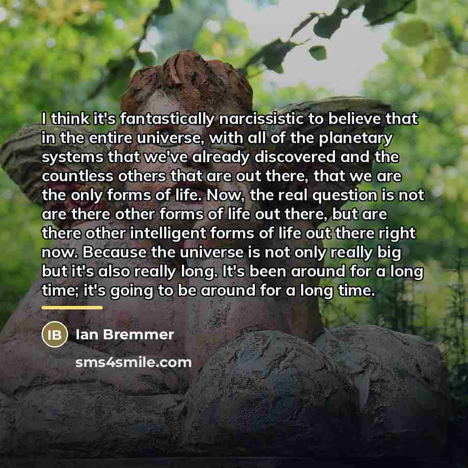 “I think it's fantastically narcissistic to believe that in the…” quote by Ian Bremmer