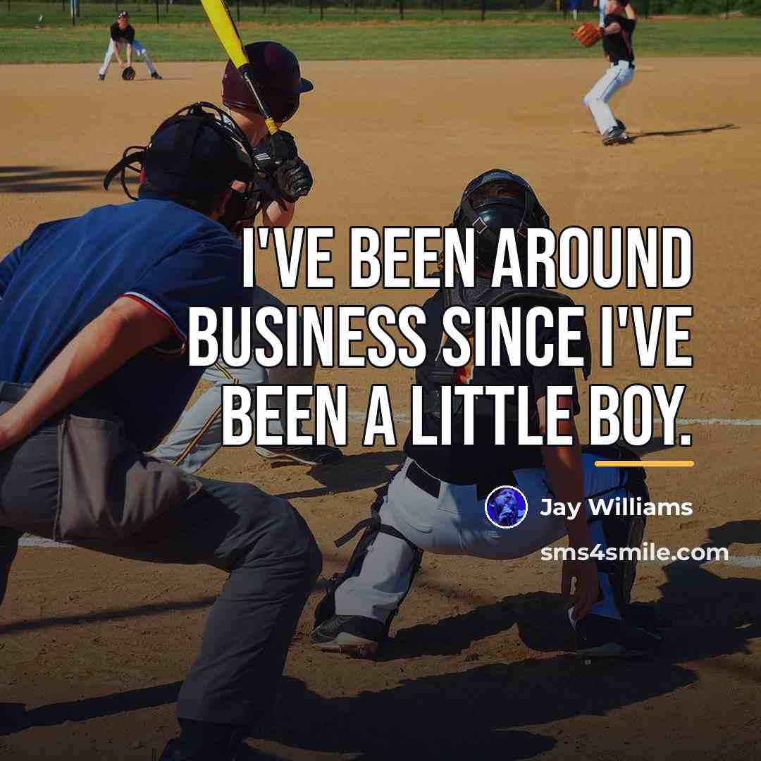 “I've been around business since I've been a little boy.…” quote by Jay Williams