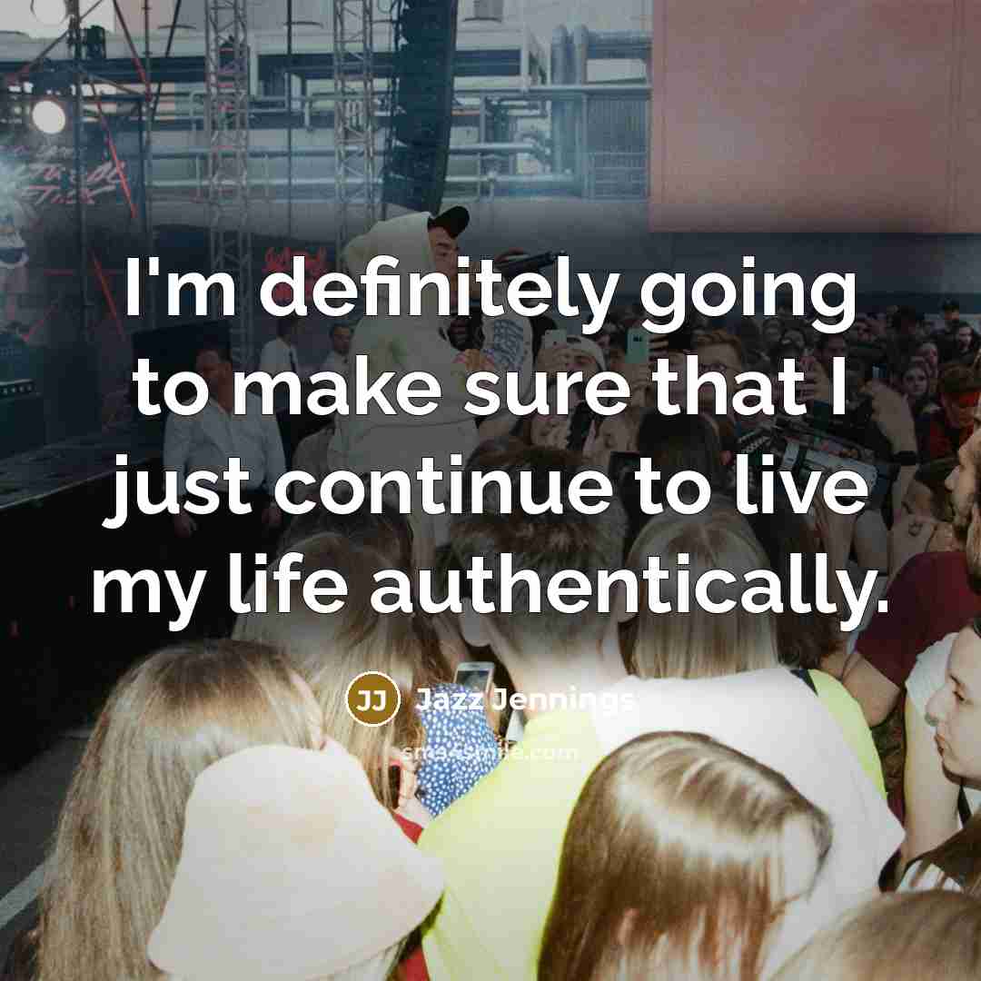 “I'm definitely going to make sure that I just continue…” quote by Jazz Jennings
