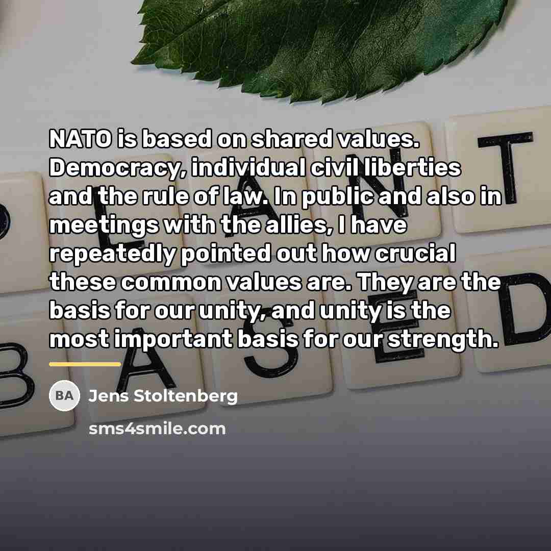 “NATO is based on shared values. Democracy, individual civil liberties…” quote by Jens Stoltenberg