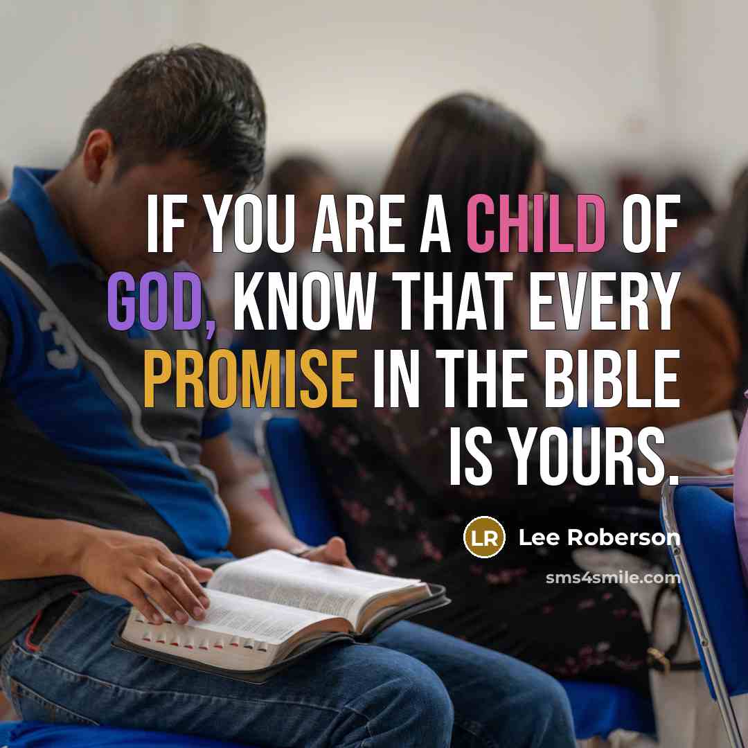 “If you are a child of God, know that every…” quote by Lee Roberson
