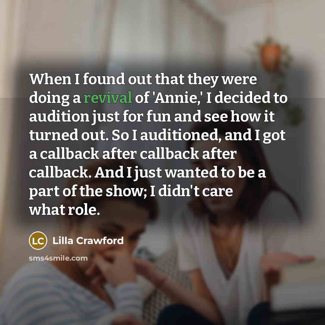 “When I found out that they were doing a revival…” quote by Lilla Crawford