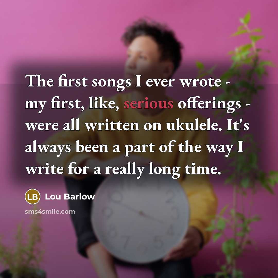 “The first songs I ever wrote - my first, like,…” quote by Lou Barlow