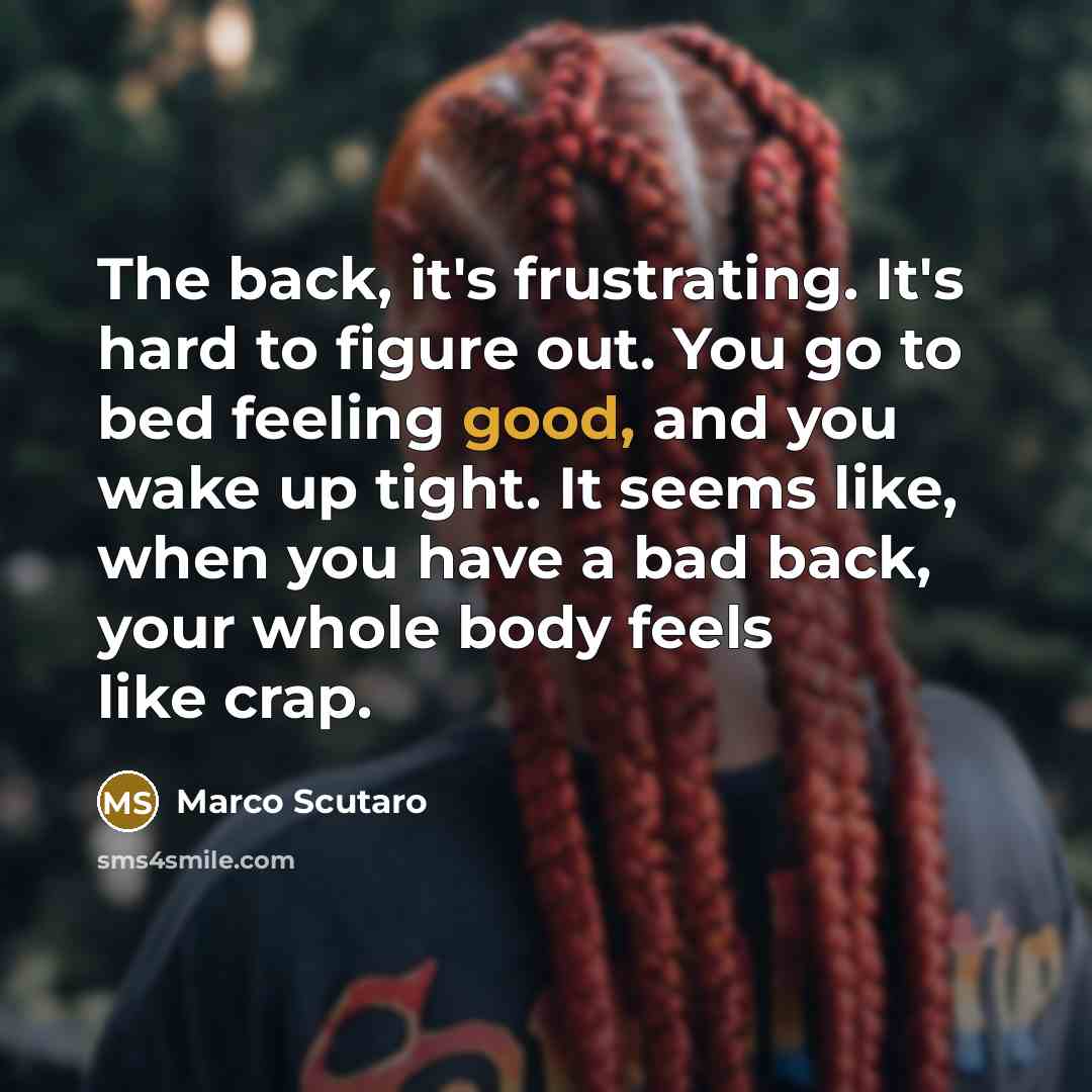 “The back, it's frustrating. It's hard to figure out. You…” quote by Marco Scutaro