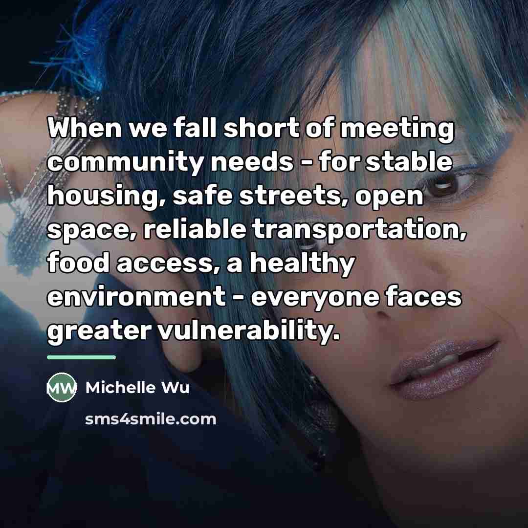 “When we fall short of meeting community needs - for…” quote by Michelle Wu