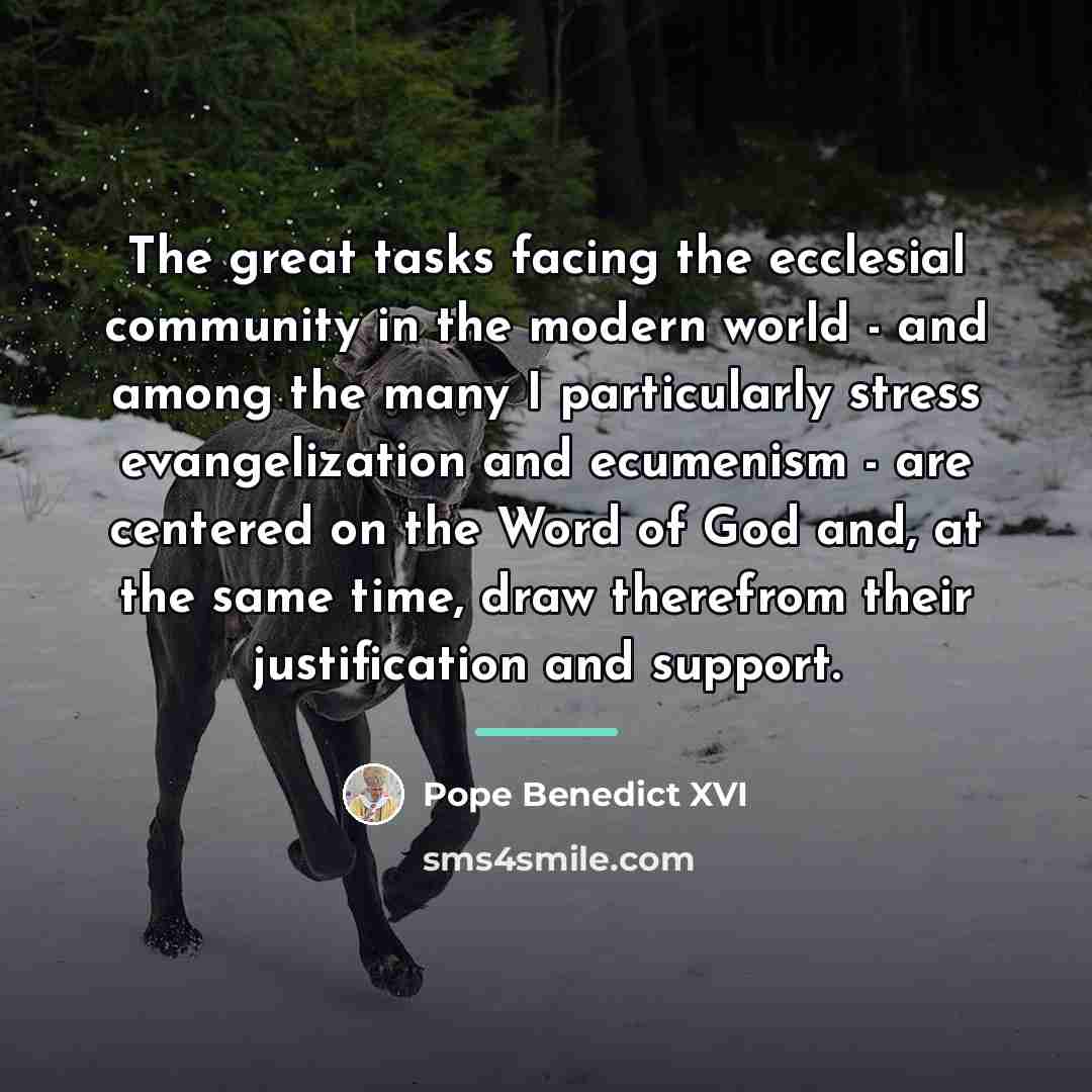 “The great tasks facing the ecclesial community in the modern…” quote by Pope Benedict XVI