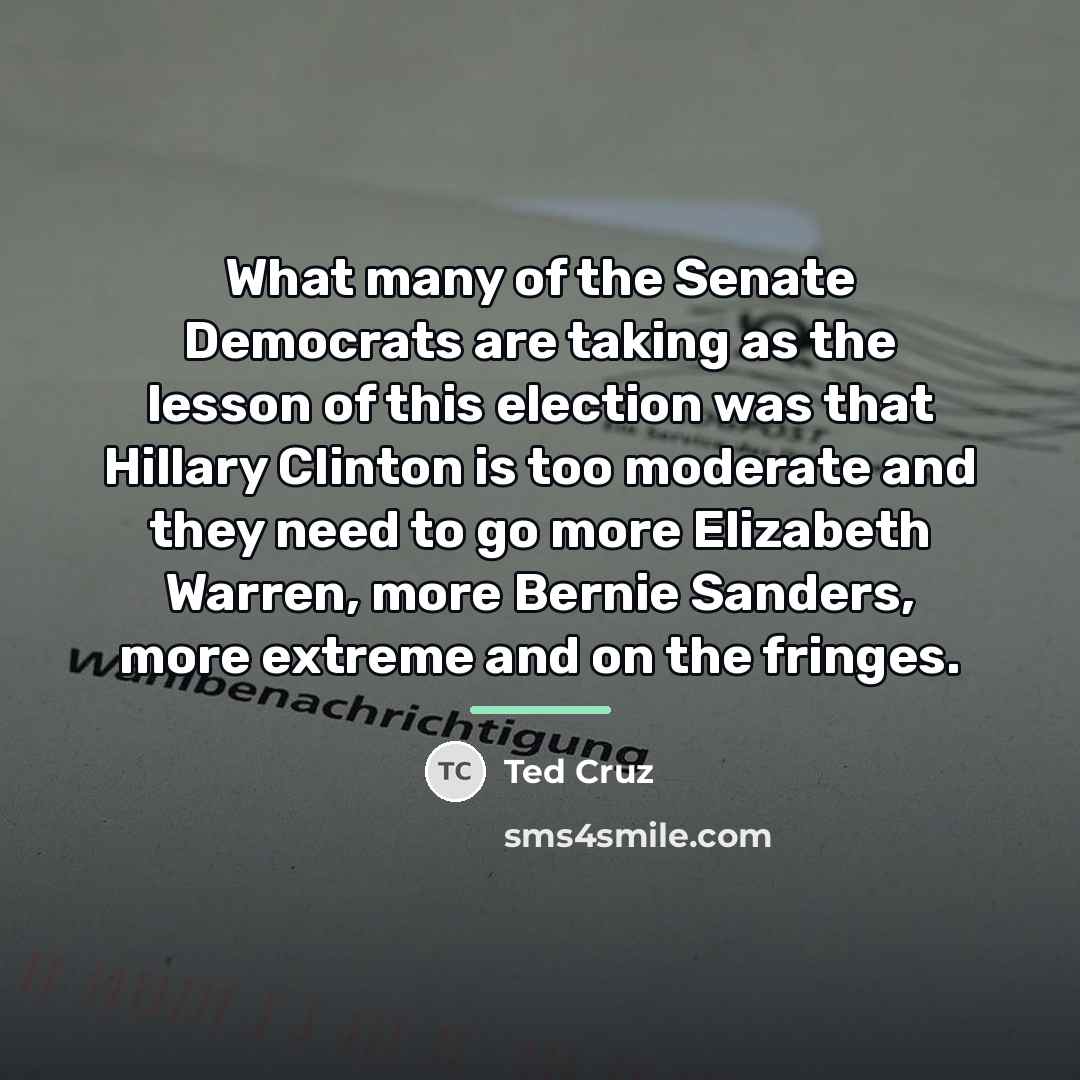 “What many of the Senate Democrats are taking as the…” quote by Ted Cruz