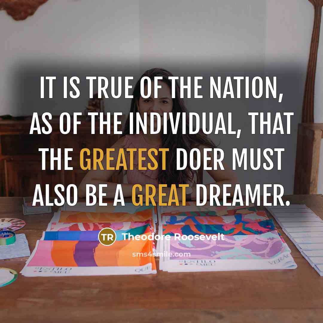 “It is true of the Nation, as of the individual,…” quote by Theodore Roosevelt