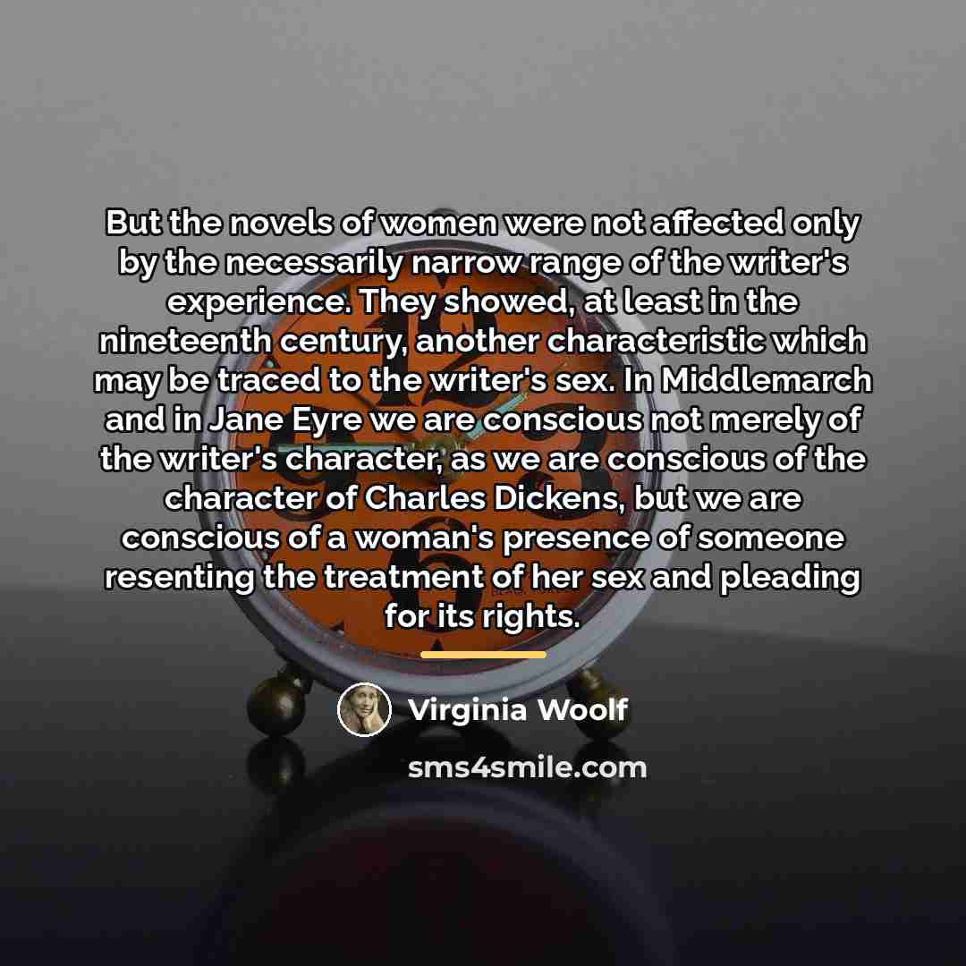 “But the novels of women were not affected only by…” quote by Virginia Woolf