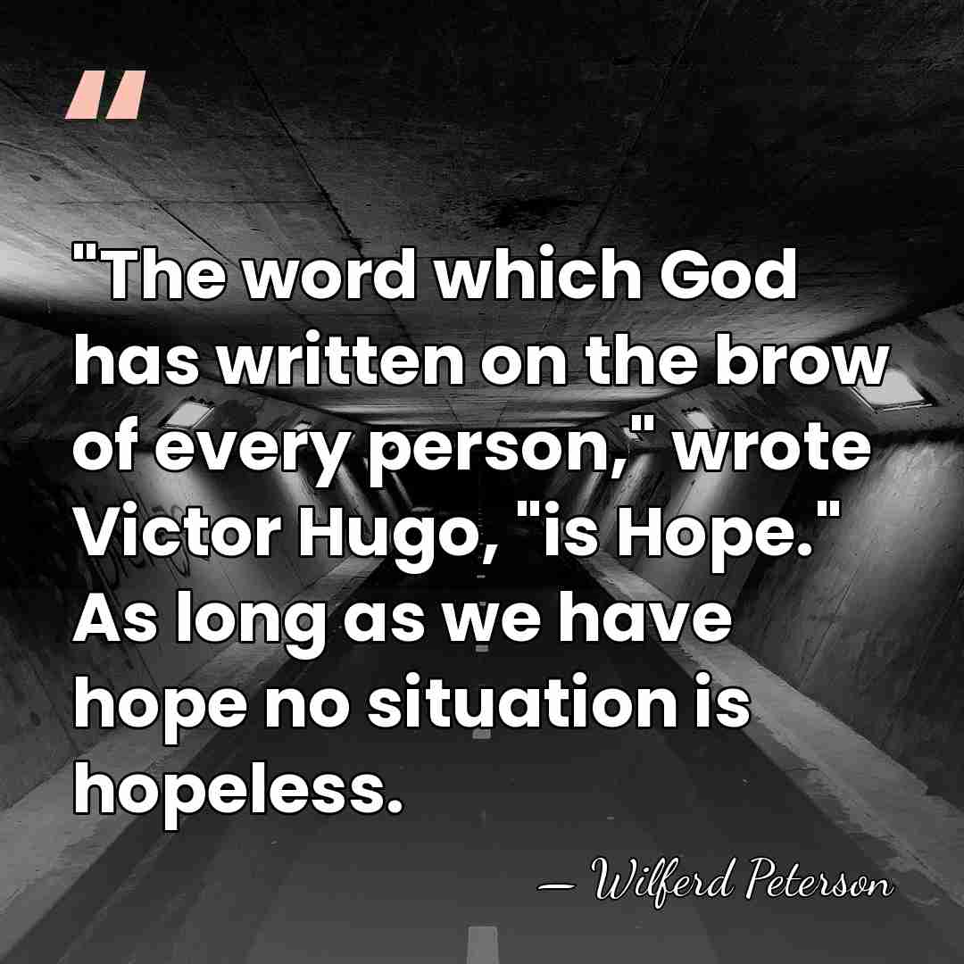 "The word which God has written on the brow of every person,"&hellip; - Wilferd Peterson
