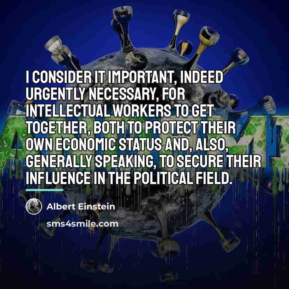 “I consider it important, indeed urgently necessary, for intellectual workers…” quote by Albert Einstein