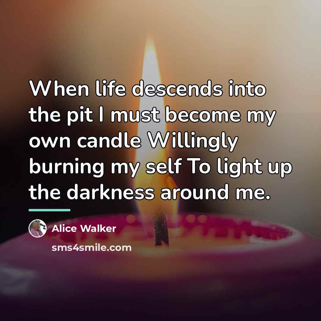 “When life descends into the pit I must become my…” quote by Alice Walker