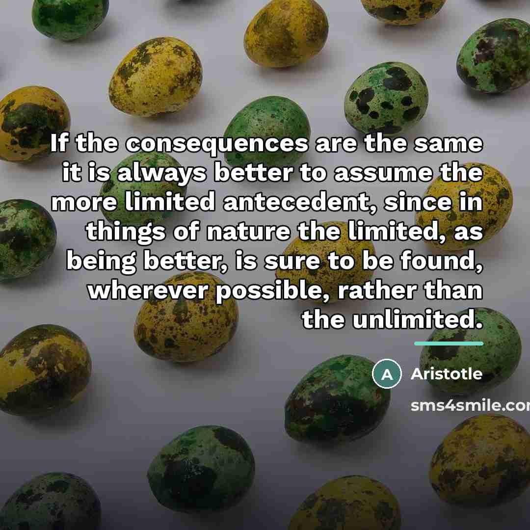 “If the consequences are the same it is always better…” quote by Aristotle