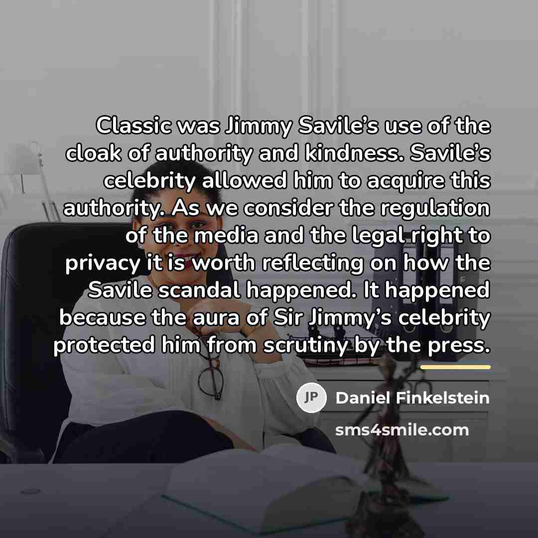 “Classic was Jimmy Savile’s use of the cloak of authority…” quote by Daniel Finkelstein