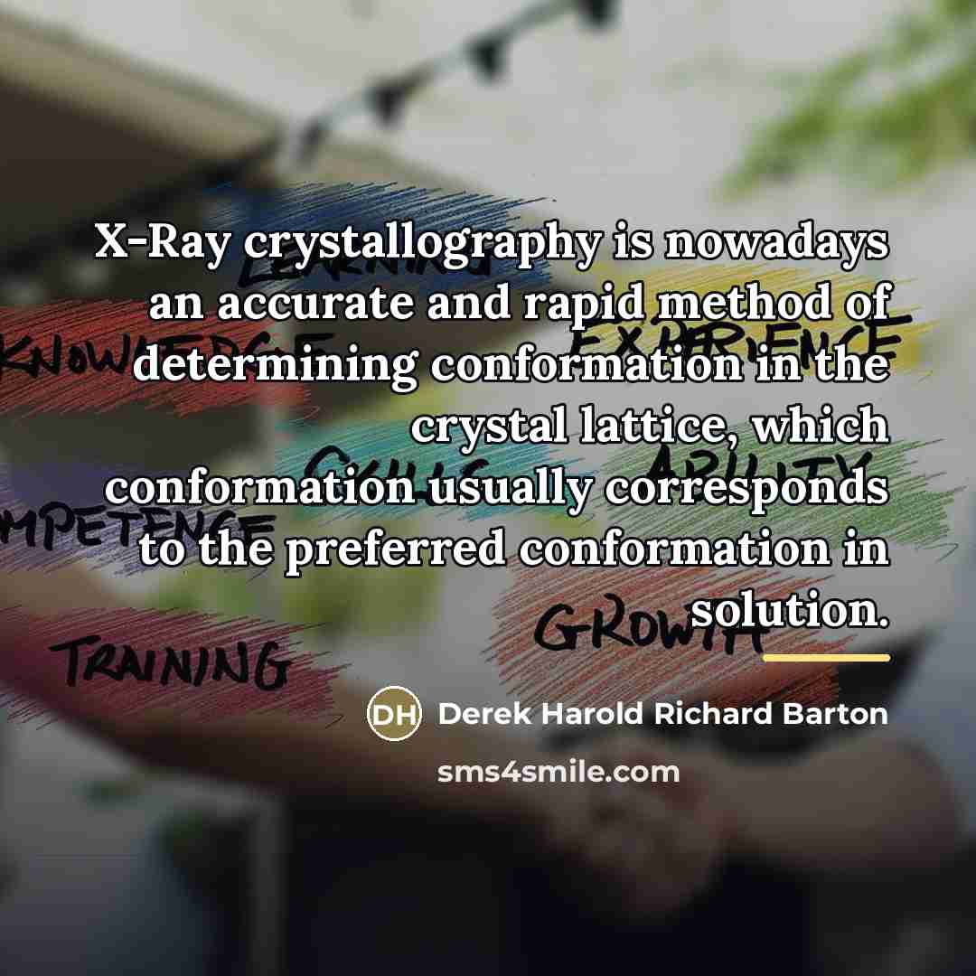 “X-Ray crystallography is nowadays an accurate and rapid method of…” quote by Anonymous