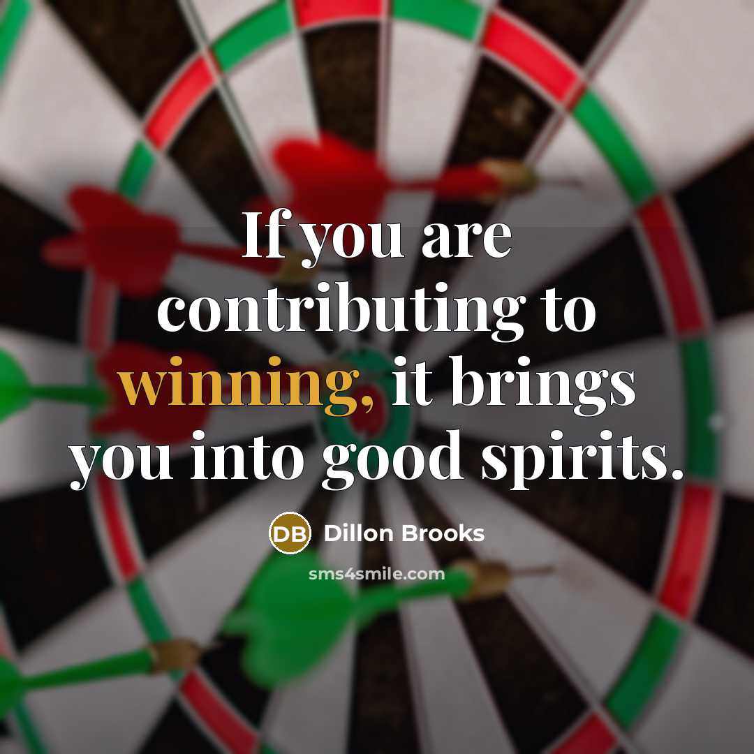 “If you are contributing to winning, it brings you into…” quote by Dillon Brooks