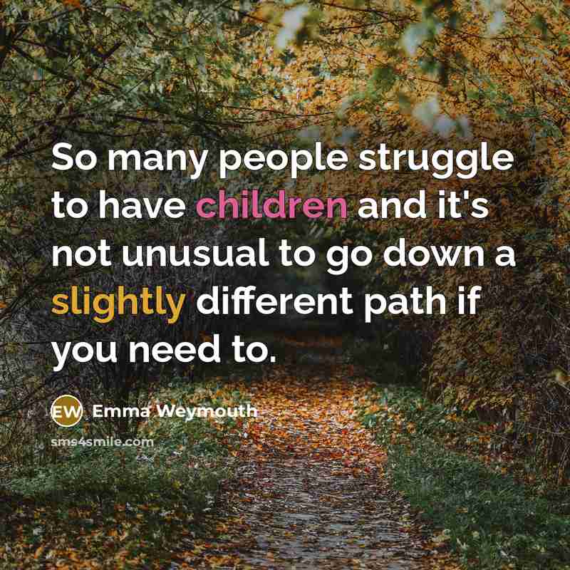 “So many people struggle to have children and it's not…” quote by Emma Weymouth