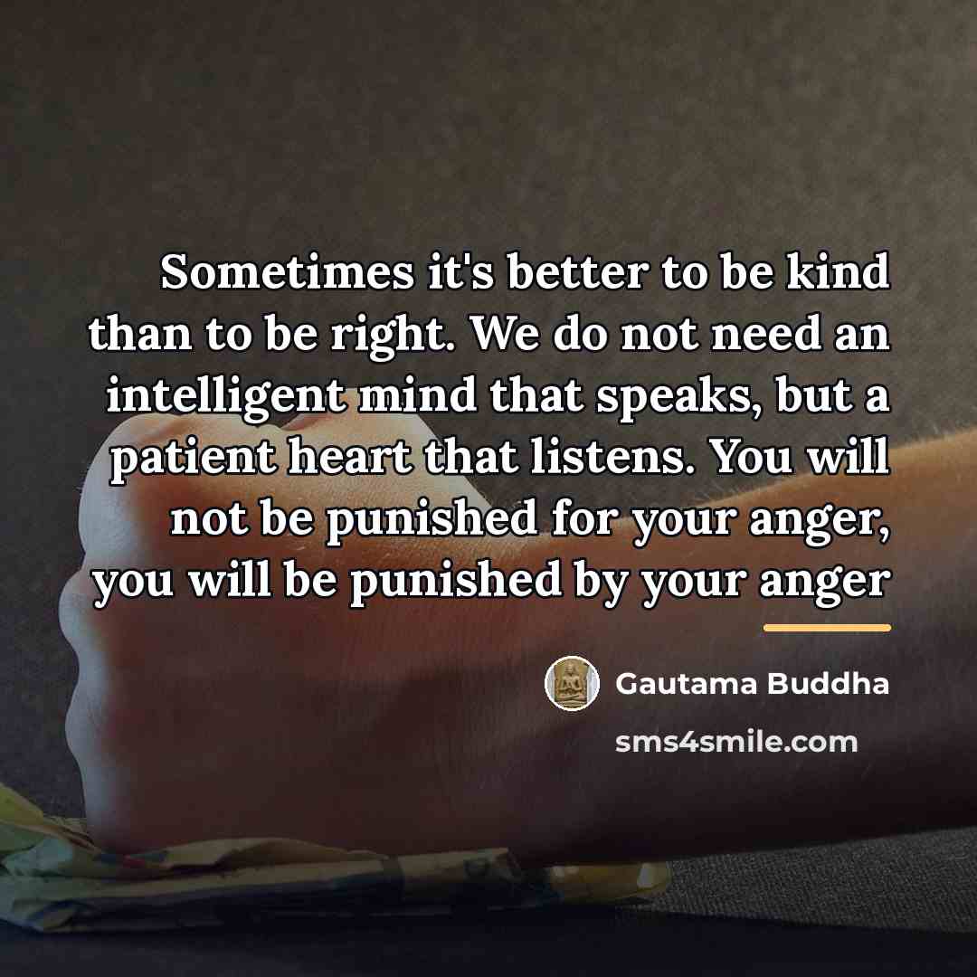 “Sometimes it's better to be kind than to be right.…” quote by Gautama Buddha