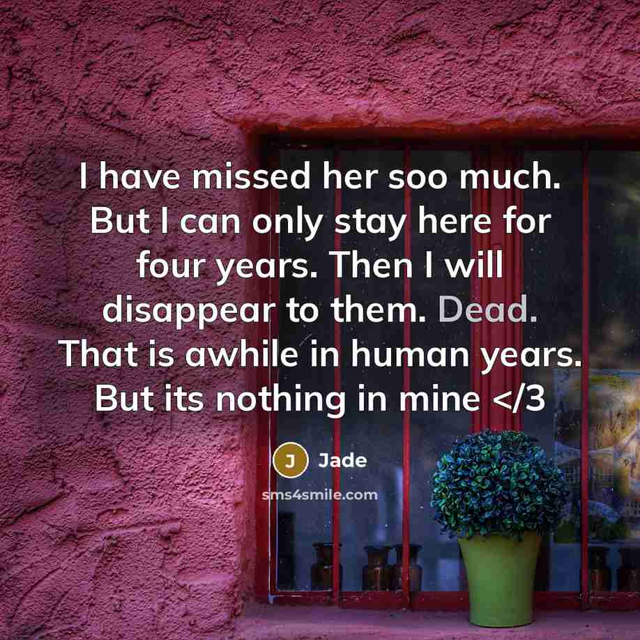“I have missed her soo much. But I can only…” quote by Jade