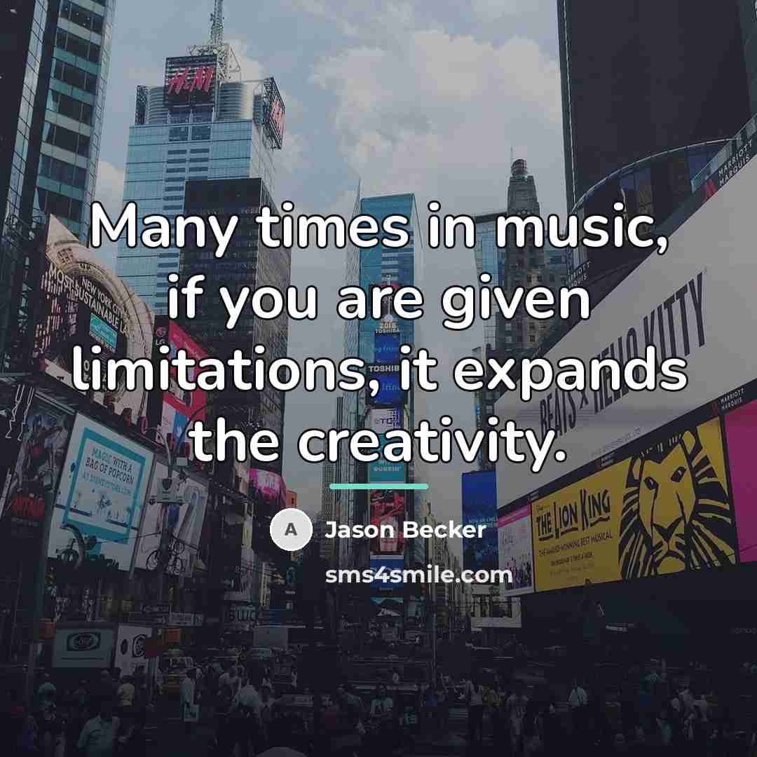 “Many times in music, if you are given limitations, it…” quote by Jason Becker