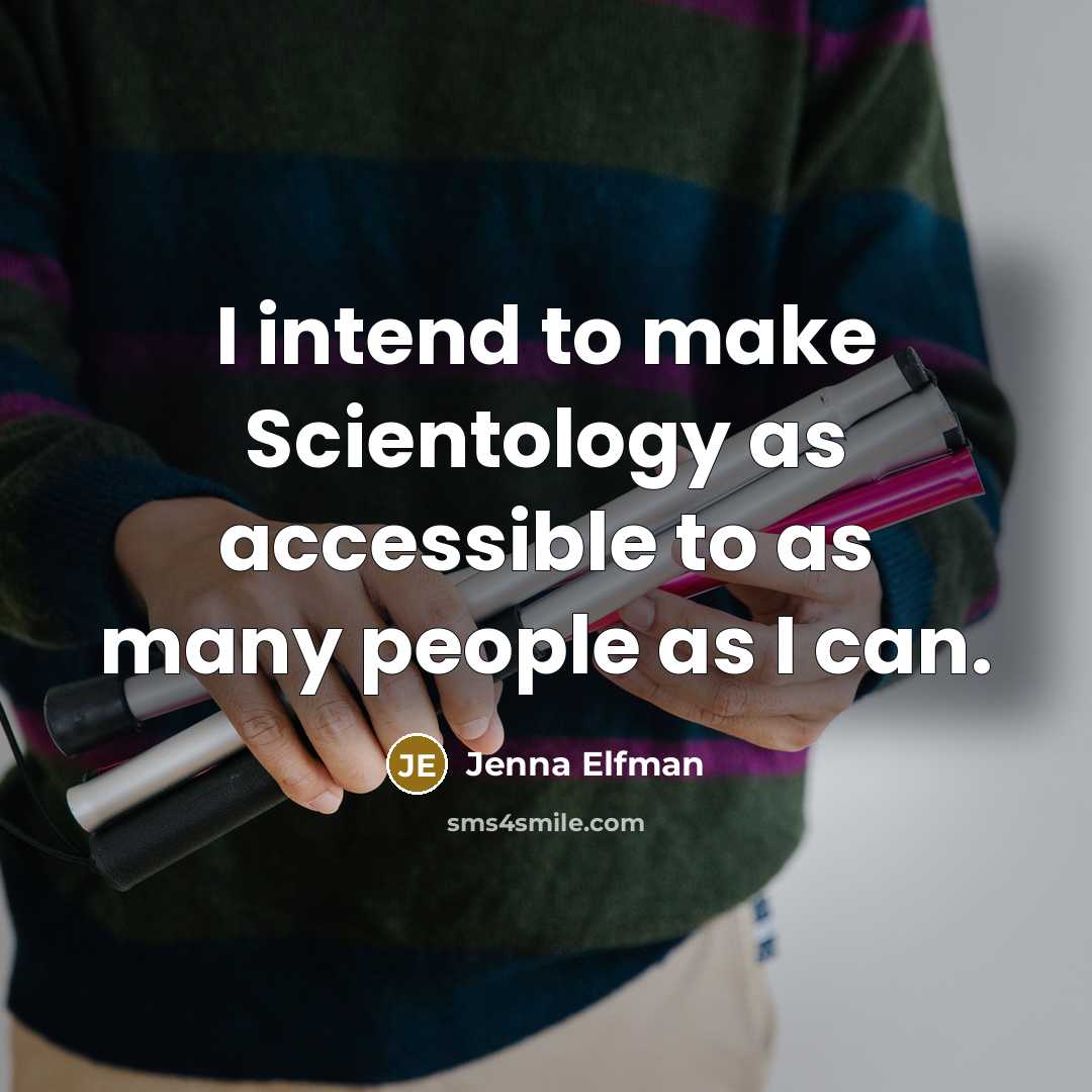 “I intend to make Scientology as accessible to as many…” quote by Jenna Elfman
