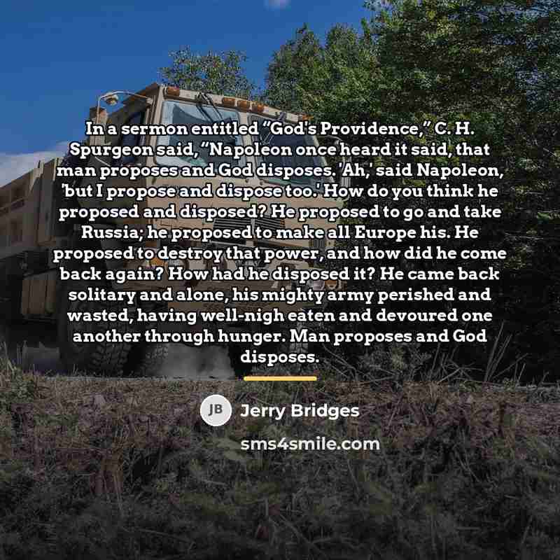 “In a sermon entitled “God's Providence,” C. H. Spurgeon said,…” quote by Jerry Bridges