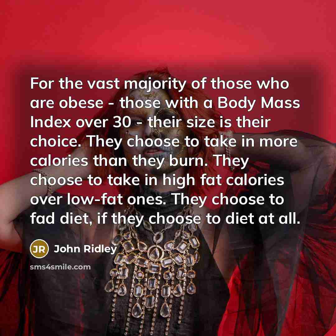 “For the vast majority of those who are obese -…” quote by John Ridley