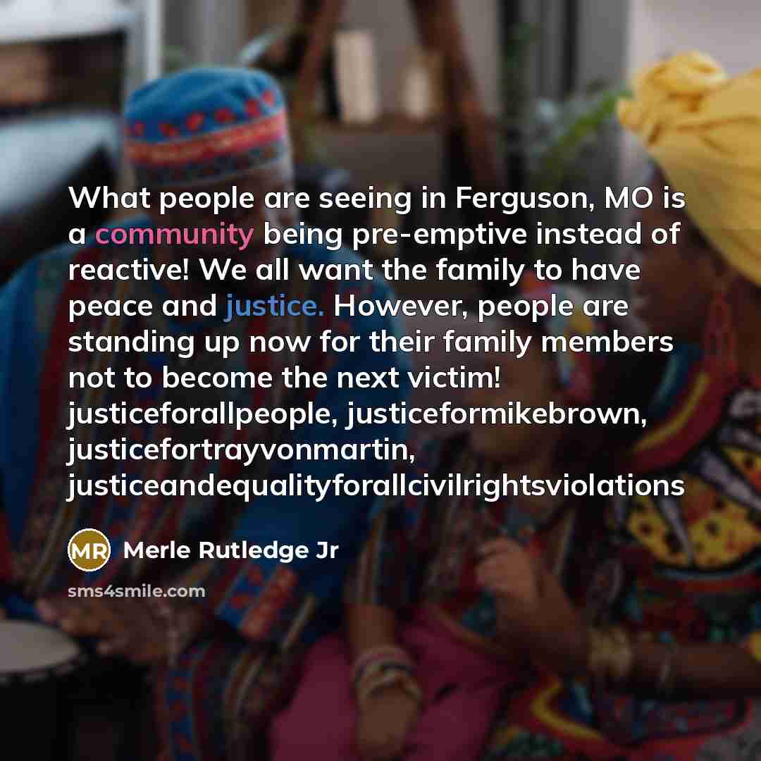 “What people are seeing in Ferguson, MO is a community…” quote by Merle Rutledge Jr