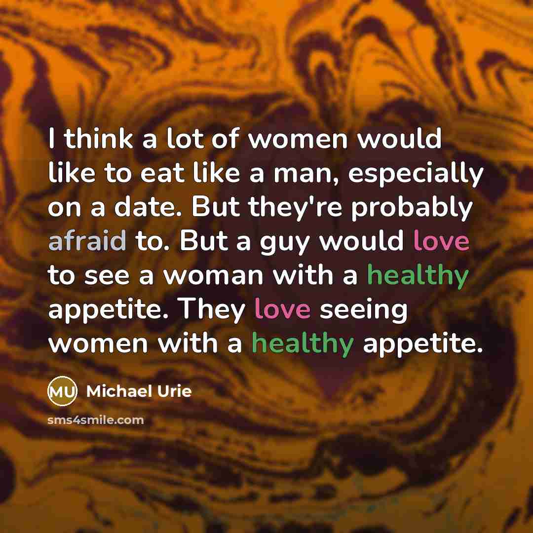 “I think a lot of women would like to eat…” quote by Michael Urie