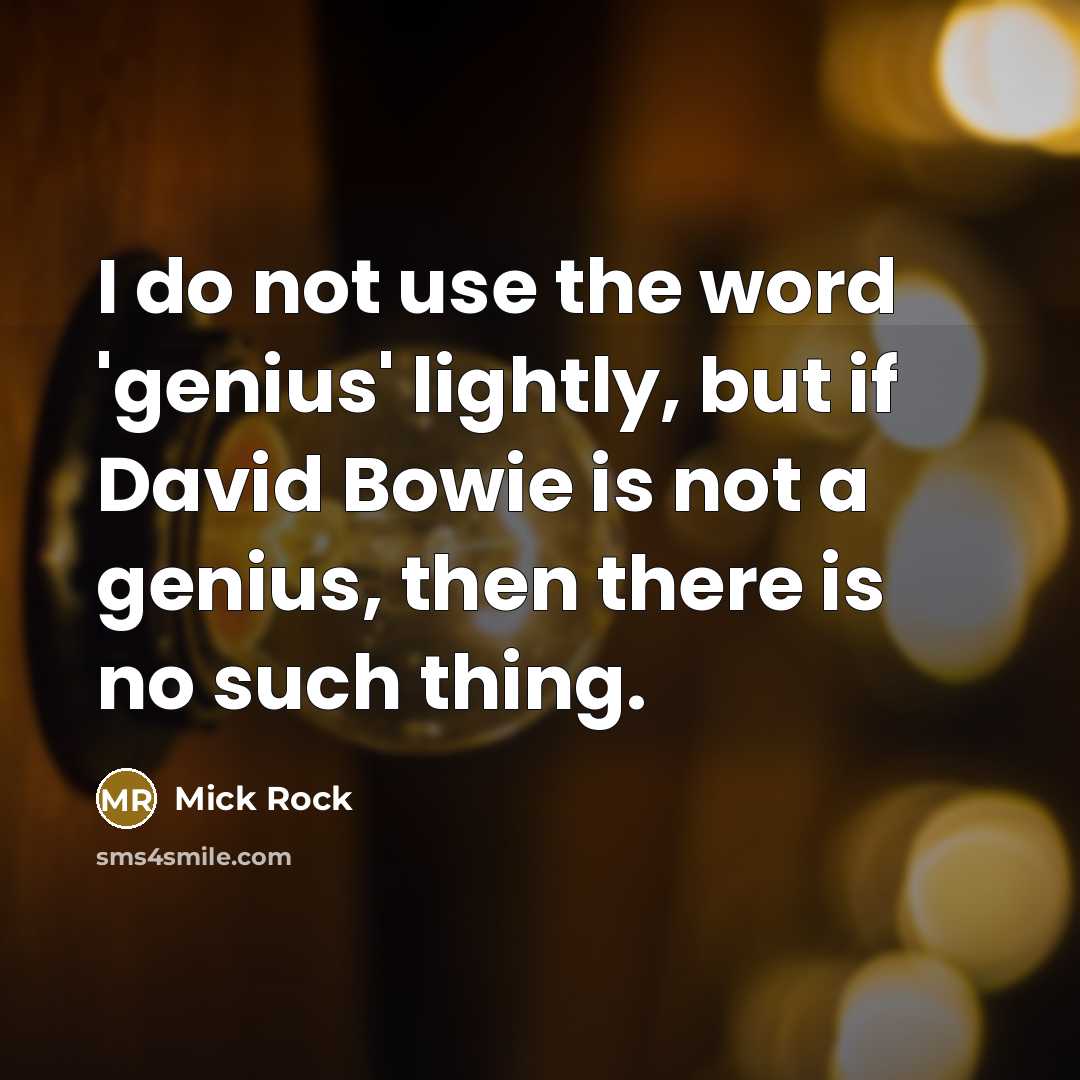 “I do not use the word 'genius' lightly, but if…” quote by Mick Rock