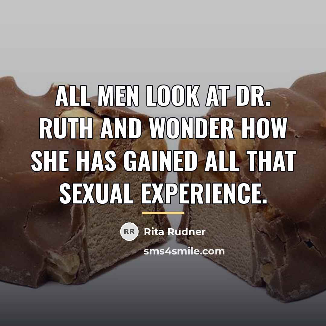 “All men look at Dr. Ruth and wonder how she…” quote by Rita Rudner