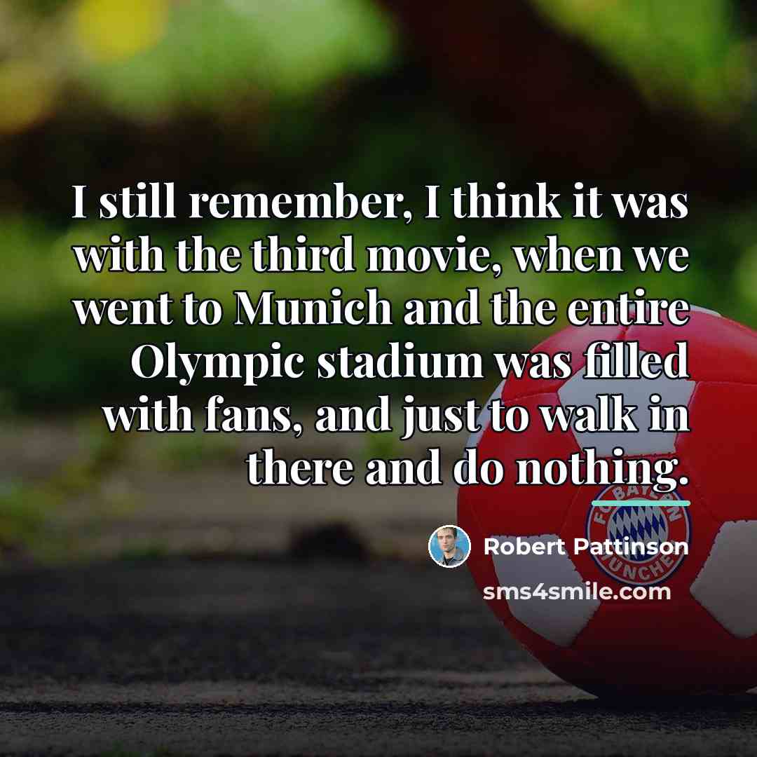 “I still remember, I think it was with the third…” quote by Robert Pattinson